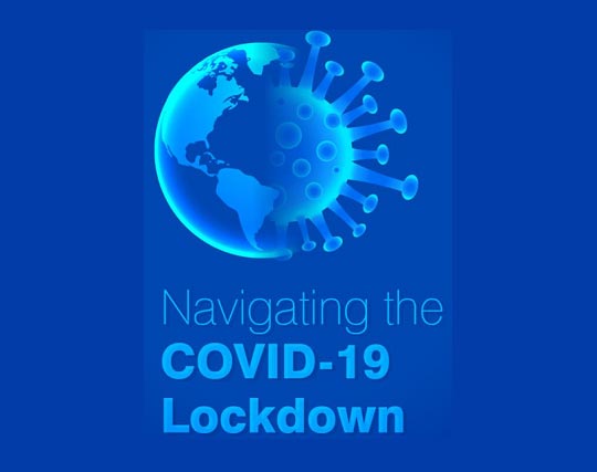 Navigating the COVID-19 Lockdown